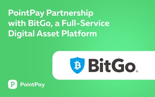 PointPay partners with BitGo, a Full-Service Digital Asset Platform