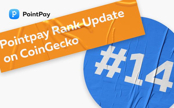 PointPay Soars to #14 on CoinGecko's Exchange Rankings!