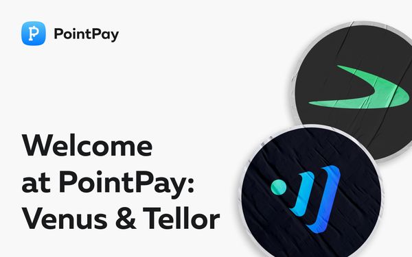 Welcome Venus(XVS) & Tellor(TRB) on PointPay!